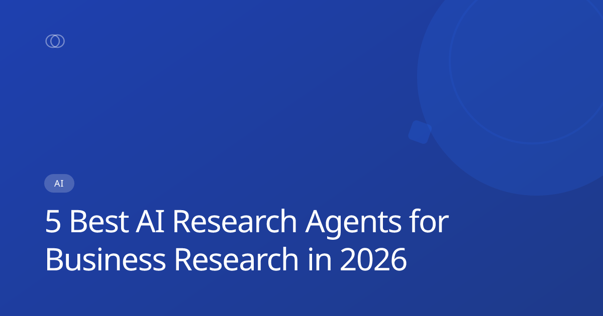 5 Best AI Research Agents for Business Research in 2026