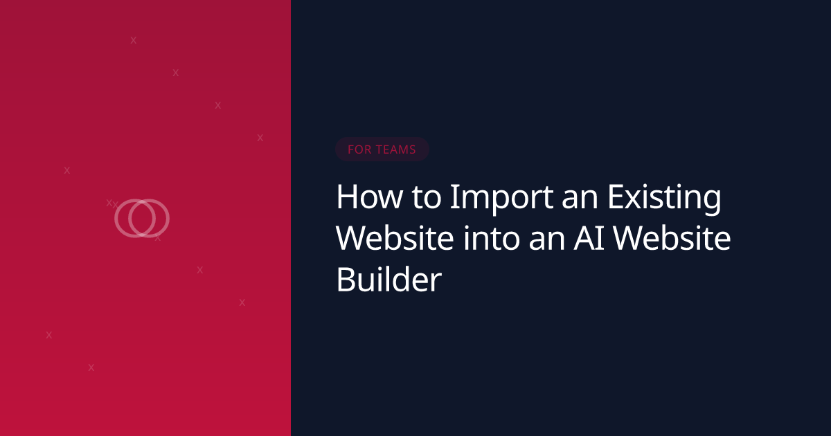 How to Import an Existing Website into an AI Website Builder